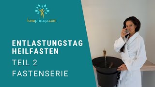 Heilfastenkur Anleitung Teil 2  Fasten Entlastungstag  Wir zeigen dir wie du gesund fasten kannst [upl. by Erme102]