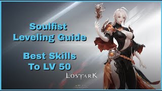 Lost Ark Soulfist Leveling Guide amp Build  Recommended Mobbing amp Leveling Skills With Explanation [upl. by Fiann]