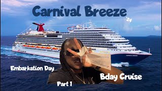 Carnival Breeze  Embarkation amp Sail Away Day  Bday Cruise 🛳️ [upl. by Ilonka494]