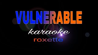 VULNERABLE roxette karaoke [upl. by Haramat]