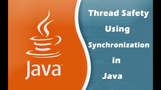 Thread Safety Using Synchronization in Java [upl. by Amandy]