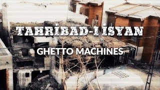 Tahribadı İsyan  Ghetto Machines Official Video [upl. by Cypro569]