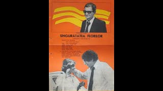 Singurătatea florilor este un film românesc din 1976 [upl. by Idnahs]