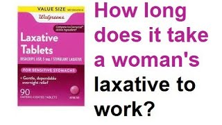 How long does it take a womans laxative to work [upl. by Hiltan]