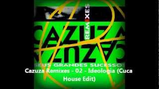 Cazuza Remixes  02  Ideologia Cuca House Edit [upl. by Doherty]