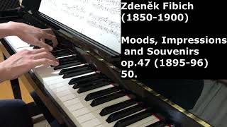 Zdeněk Fibich  Moods Impressions and Souvenirs op47 50 [upl. by Ijuy]