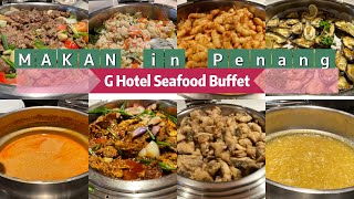 8 Dine with Me  Penang G Hotel Weekend Seafood Buffet Dinner 周末海鲜自助晚餐 [upl. by Pastelki]