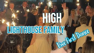 High  Lighthouse Family Live First Dance Cover [upl. by Barnebas702]