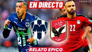 MONTERREY vs ALAHLY EN VIVO MUNDIAL DE CLUBES 2022 🔴 ¡relato épico SOLO AUDIO [upl. by Olag]