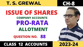 ISSUE OF SHARES COMPANY ACCOUNTS TSGrewal Ch 8 Que no 88Pro Rata Allotment [upl. by Ultun]