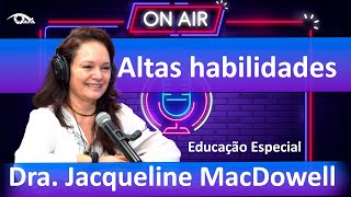 André Alves ComVida Jacqueline McDowell  Altas habilidades  Ep 18 [upl. by Draner]