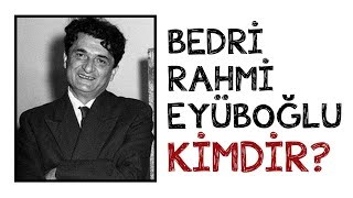 Bedri Rahmi Eyüboğlu Kimdir [upl. by Busiek373]