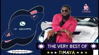 THE VERY BEST OF TIMAYA Latest Naija Afrobeat 2019 Mix by Dj malonda [upl. by Kristan398]