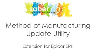 Method of Manufacturing Update Utility for Epicor ERP [upl. by Lehsreh]