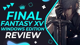 Final Fantasy XV Windows Edition Review [upl. by Reinal532]