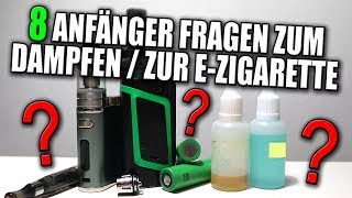 8 ANFÄNGER FRAGEN ZUM DAMPFEN  ZUR EZIGARETTE  Einsteiger Geräte Ist dampfen günstiger VapeDay [upl. by Dleifyar]