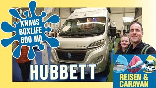 Hubbett  Knaus Boxlife 600 MQ • REISEN amp CARAVAN ERFURT • Camping Messe • Kastenwagen  VLOG 28 [upl. by Alick]