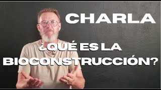 ¿Qué es la quotBioconstrucciónquot [upl. by Anevad]