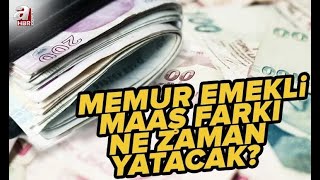 Emekli memur maaş farkı ne zaman yatacak [upl. by Muriel]