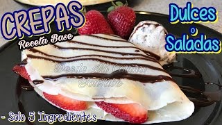 CREPAS CASERAS Receta Base l DULCES o SALADAS  DESDE MI COCINA by Lizzy [upl. by Carlick]