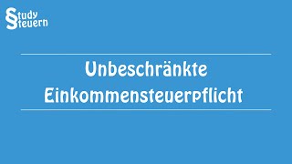 Kurz erklärt Unbeschränkte Einkommensteuerpflicht [upl. by Enyrhtak]