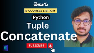 Concatenate Tuples  Python  Telugu  ecourseslibrary [upl. by Ainahpets]