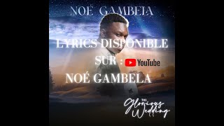 Noé Gambela  Rosalina Lyrics 4 [upl. by Federico908]