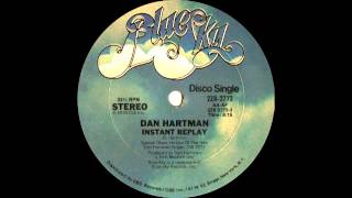 Dan Hartman  Instant Replay Blue Sky Records 1978 [upl. by Drarrej213]