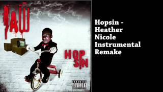 Hopsin  Heather Nicole Instrumental Remake [upl. by Edda]