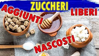 Zuccheri Totali Aggiunti Liberi Nascosti Semplici Di che dovremmo parlare [upl. by Nhguahs]