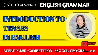 Tenses in English  Introduction to Tenses in English  SSC CHSL CPO etc English Grammar [upl. by Ecyrb]