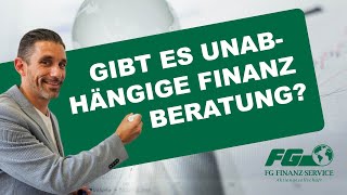 Gibt es unabhängige Finanzberatung  FG FINANZSERVICE [upl. by Joktan73]