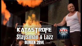 Katastrofe  Staysman amp Lazz  Medley  VGlista Bergen 2014 [upl. by Aihtyc]