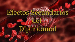 Efectos Secundarios del Dipiridamol [upl. by Augusta274]