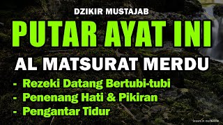 AL MATSURAT PETANG PENGANTAR TIDUR  PEMBASMI JIN IBLIS DAN SYETAN di Rumah Tempat Usaha amp Badan [upl. by Anirbak]