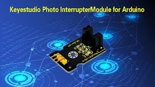 ks0009 keyestudio Photo Interrupter Module for Arduino [upl. by Mushro567]