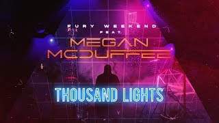 Fury Weekend  Thousand Lights feat Megan McDuffee [upl. by Perr357]