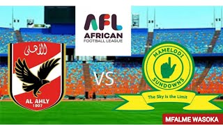 🚨LIVEAL AHLY VS MAMELODI SUNDOWN NUSU FAINALI YA AFRIKA FOOTBAL LEAGUE [upl. by Amahs]