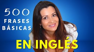 500 Frases Comunes y Muy Usadas en Inglés con Pronunciación Lenta  Clase de Inglés Americano [upl. by Rodama]