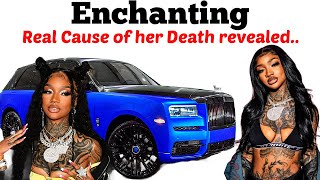 Enchanting Real Cause of Her Death Revealed  Music Industry [upl. by Dagnah]