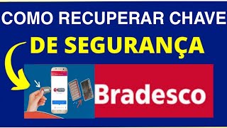 NOVO CADASTRAR E GERAR AS CHAVES DE SEGURANÇA P SITE E APP DO BRADESCO [upl. by Eellek]