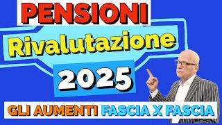 PENSIONI 👉 RIVALUTAZIONE 2025 📈 GLI IMPORTI AUMENTATI Fascia per fascia Tutti gli esempi [upl. by Brook287]