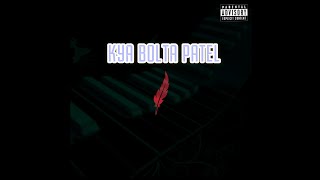 MW Neel  Kya bolta patel prodby808emperxr official audio 2k24 [upl. by Noside]