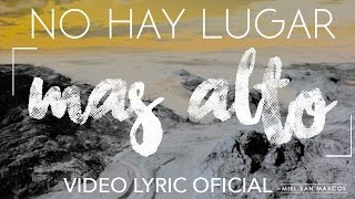 VIDEO LYRIC OFICIAL quotNo hay lugar mas altoquot Album Como en el Cielo  Miel San Marcos [upl. by Ayr677]