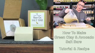 Cold process soap making How to make salt bars  Green Clay amp Avocado salt bar tutorial amp recipe [upl. by Shanda]