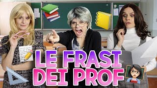 👩🏻‍🏫🤬 LE FRASI DEI PROF 😱📚 [upl. by Glendon820]