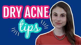 5 tips for dry acne Dr Dray [upl. by Anastatius342]