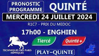 PROGRAMME ET PRONOSTIC QUINTÉ DU MERCREDI 24 JUILLET 2024  PRIX DU MEDOC  ATTELE  R1C7  ENGHIEN [upl. by Allistir908]