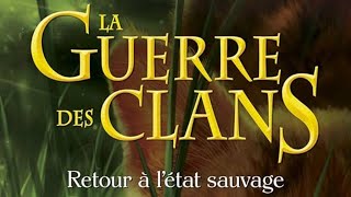 La Guerre des Clans  Cycle 1  Livre 1  Retour à létat sauvage [upl. by Ocirema673]