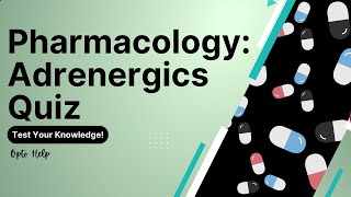 Adrenergic Drugs Sample Quiz  Pharmacology [upl. by Elliven]